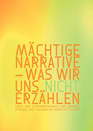 Titelseite der Publikation: Mächtige Narrative – was wir uns nicht erzählen