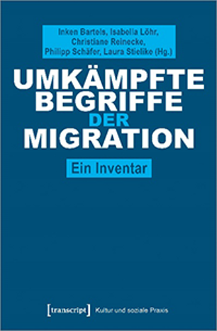 Titelseite der Publikation: Umkämpfte Begriffe der Migration