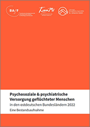 Titelseite der Publikation: Psychosoziale & psychiatrische Versorgung geflüchteter Menschen in den ostdeutschen Bundesländern 2022