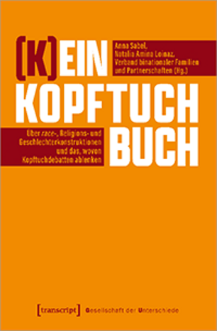 Titelseite der Publikation: (K)ein Kopftuchbuch