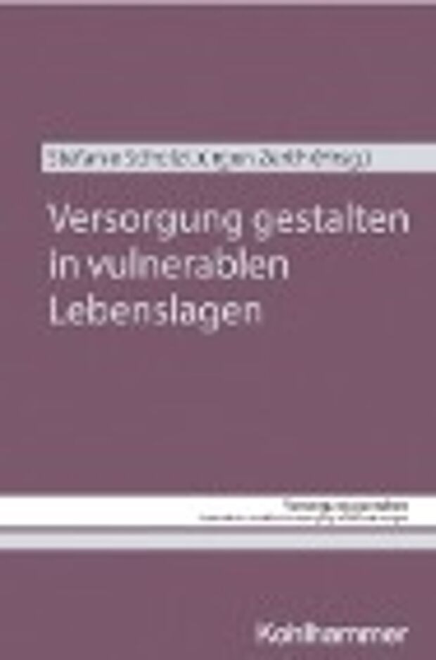 Cover von Versorgung gestalten in vulnerablen Lebenslagen